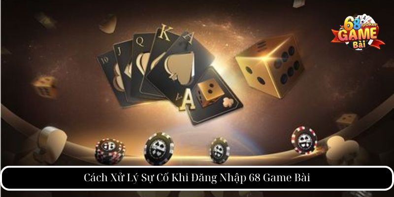 Đăng Nhập 68 Game Bài - Hướng Dẫn Chi Tiết Và Mẹo Bảo Mật 3 Cách Xử Lý Sự Cố Khi Đăng Nhập 68 Game Bài