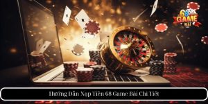 Nạp Tiền 68 Game Bài - Hướng Dẫn Chi Tiết Và Mẹo An Toàn 2 Hướng Dẫn Nạp Tiền 68 Game Bài Chi Tiết