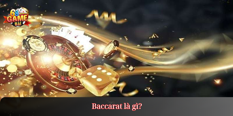Baccarat là gì?